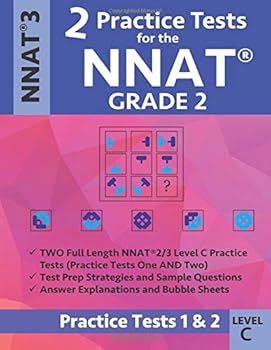 Paperback 2 Practice Tests for the NNAT Grade 2 NNAT3 Level C: Practice Tests 1 and 2: NNAT 3 Grade 2 Level C Test Prep Book for the Naglieri Nonverbal Ability Test Book