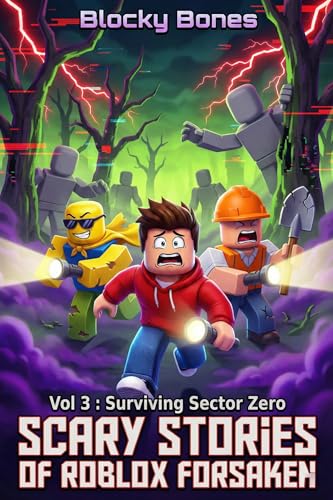 Scary Stories of Roblox Forsaken: VOL 3: Surviving Sector Zero An Unofficial Epic Virtual Reality Adventure for Gamers Ages 8-13