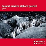 Gruss aus adelboden Hornroh Modern Alphorn Quartet: Gletsc