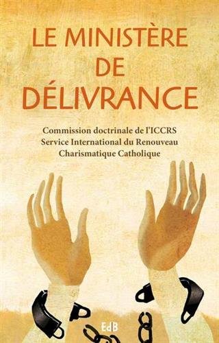 By Commission Doctrinale Iccrs Cathy Brenti Le Ministere De Delivrance Pdf Epub Lire Or Telecharger