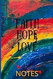 Photo Gallery faith, hope, love: 6x9 contemporary abstract positive inspirational rainbow journal/notebook 120 lined pages Photo Gallery faith, hope, love: 6x9 contemporary abstract positive inspirational rainbow journal/notebook 120 lined pages