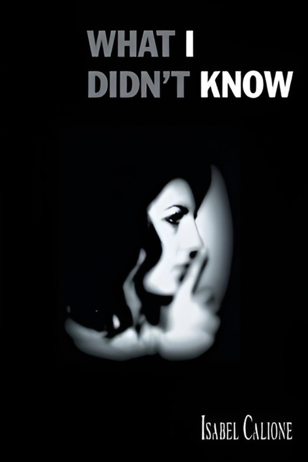 What I Didn’t Know