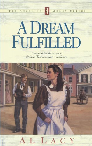 A Dream Fulfilled (Angel of Mercy Series #4)