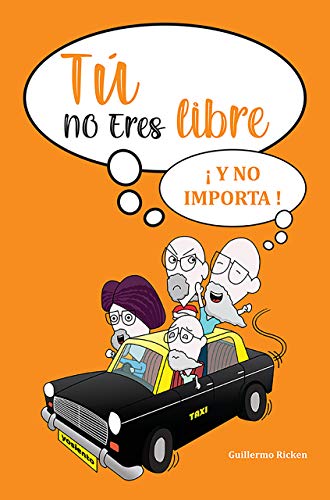 Tú no eres libre: ¡Y no importa! (Spanish Edition)