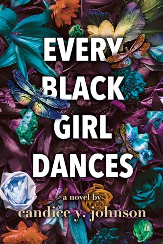 Every Black Girl Dances: A Novel (Thorndike Press Large Print Black Voices)