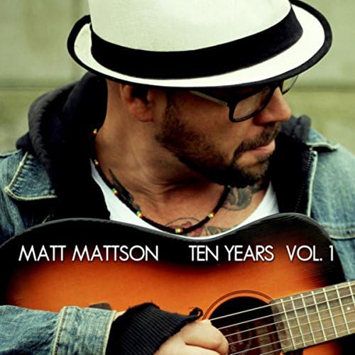 Amazon.co.jp Ten Years, Vol.1 [Explicit] Matt Mattson デジタルミュージック
