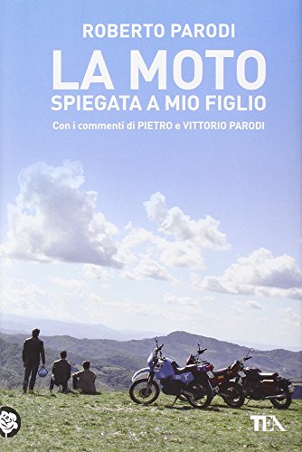 La moto spiegata a mio figlio La moto spiegata a mio figlio
