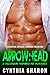 ARROWHEAD: A Billionaire Stepbrother With Benefits Romance (My Stepbrother's Keeper Book 8)