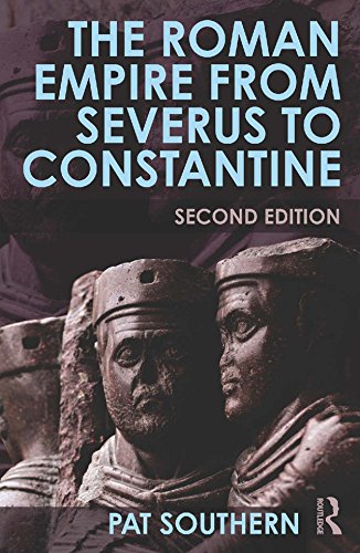 The Roman Empire from Severus to Constantine      2nd Edition, Kindle Edition