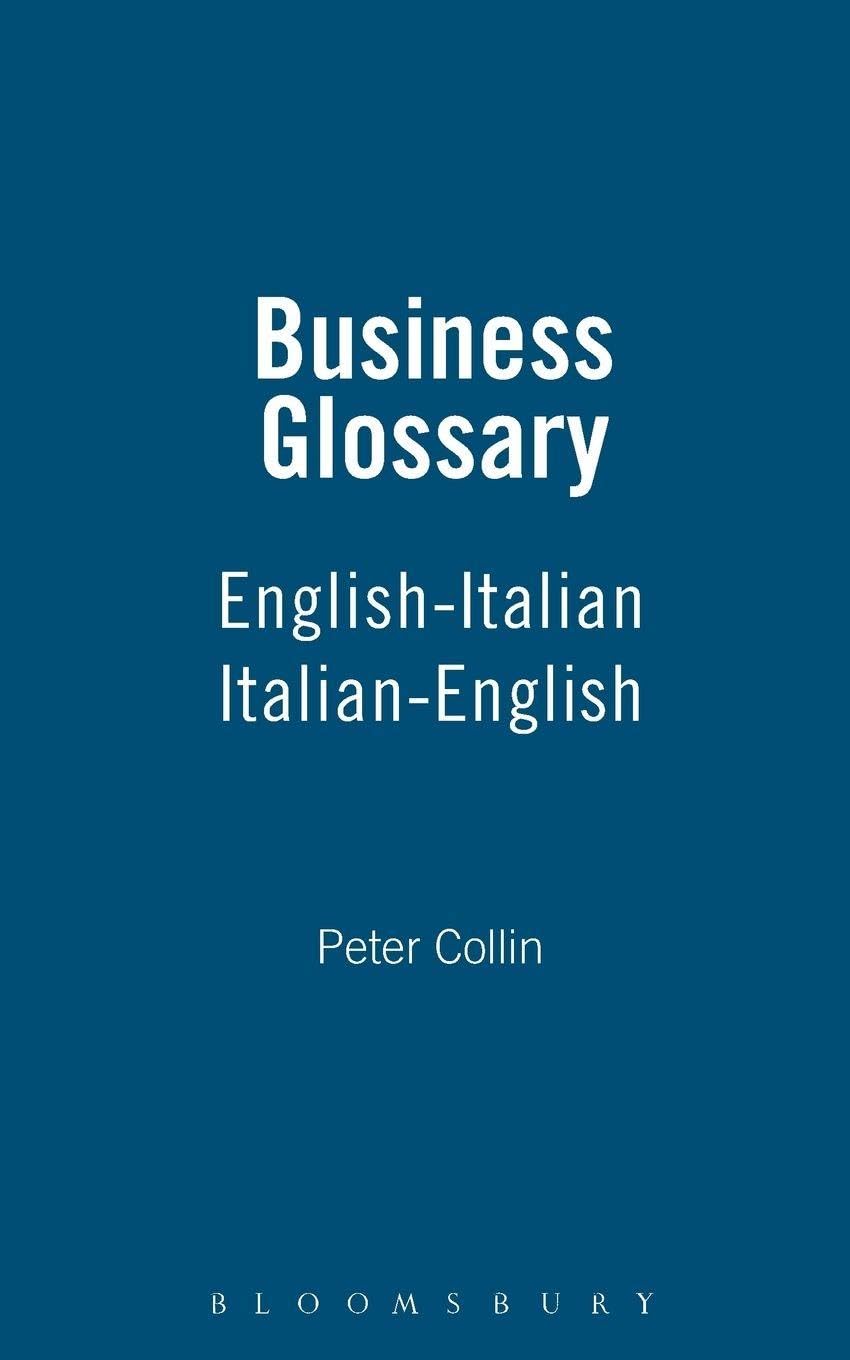 Business Glossary: English-Italian, Italian-English (Bilingual Business Glossary S.)