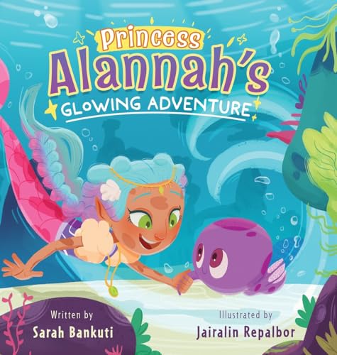 Princess Alannah's Glowing Adventure (The Princess Alannah)
