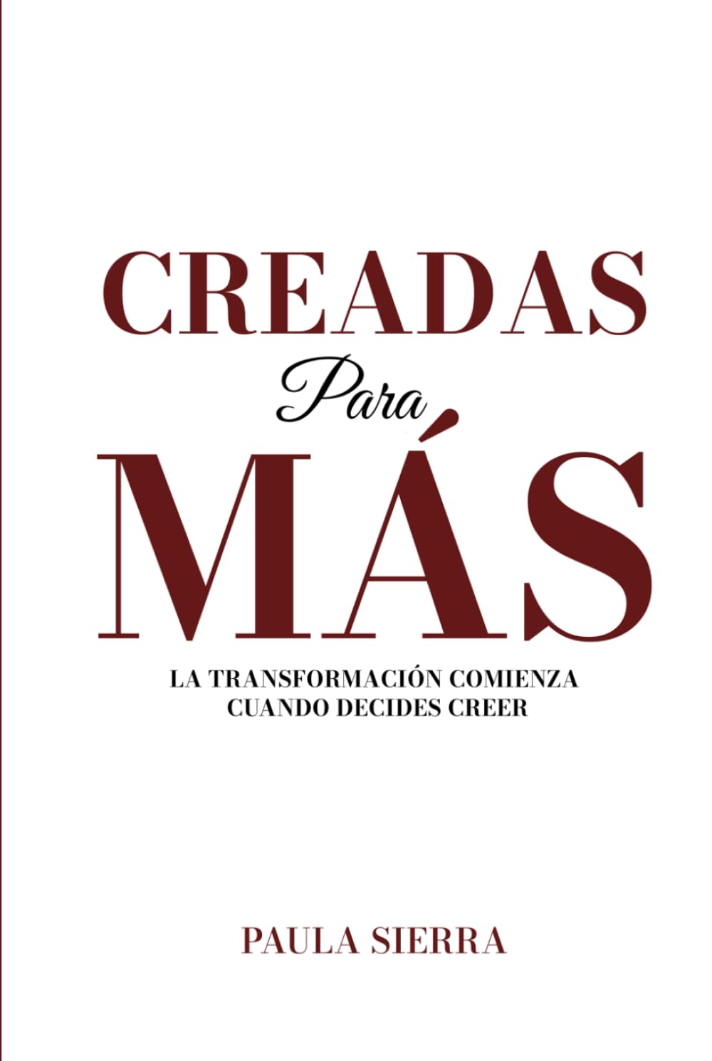 Creadas para más: La transformación comienza cuando decides creer