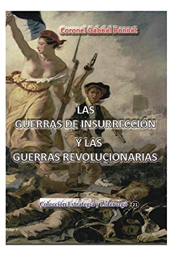Las Guerras de Insurreccion y Las Guerras Revolucionarias (Spanish Edition)