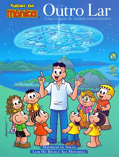Outro lar - uma viagem de muitos ensinamentos - Turma da Mônica