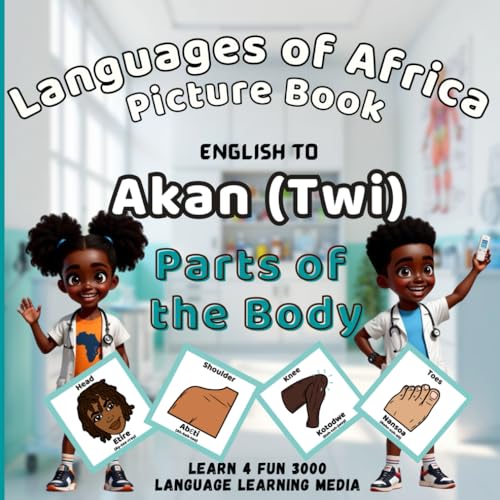 Languages of Africa Kids Picture Book: English to Akan (Twi) (Par...