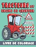  Livre de Coloriage Tracteurs et Engins de Chantier Pour Les Enfants 3 à 8 ans: Cahier de coloriage des engins de construction, Pelles, tracteurs, camions géants, tombereaux et véhicules