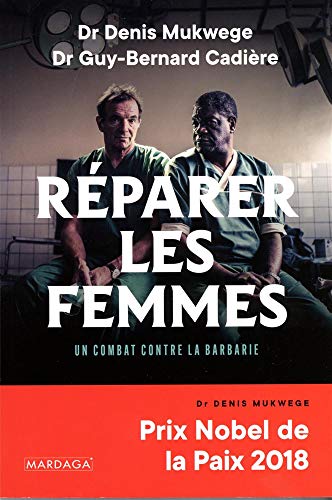 Télécharger Réparer les femmes: Un combat contre la barbarie Francais PDF