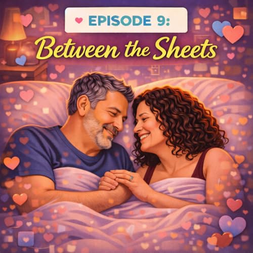 Episode 9: Between the Sheets