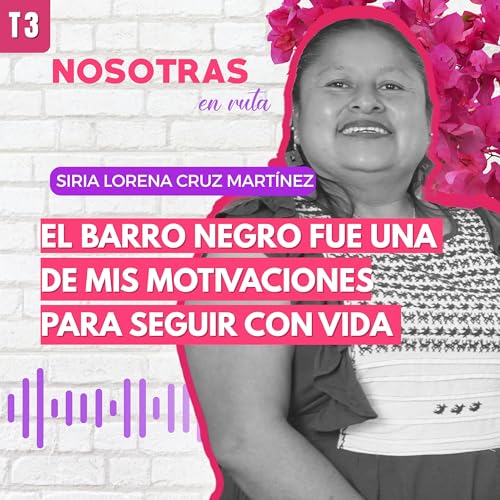 T3 EP. 25 EL BARRO NEGRO FUE MI MOTIVACI&Oacute;N PARA SEGUIR CON VIDA | PEKOPECOSITA NOSOTRAS EN RUTA