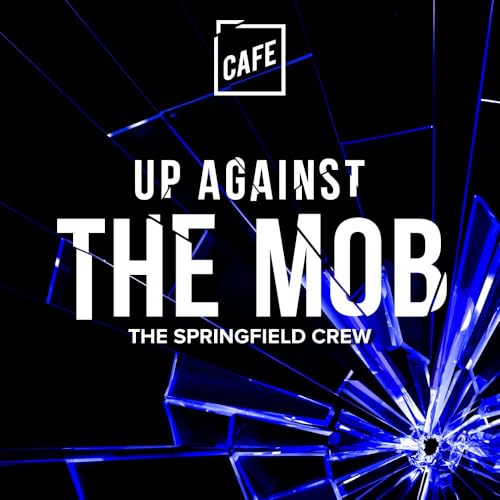 Up Against The Mob Podcast Por CAFE capa