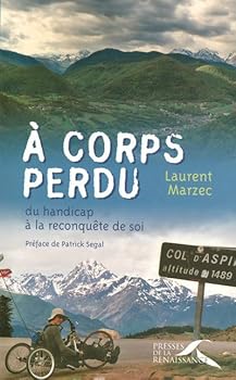 Paperback À corps perdu du handicap à la reconquête de soi [French] Book