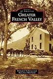 Greater French Valley (Images of America)