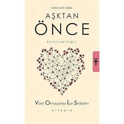 Aşktan Önce - Nöromantik İlişkiler Karton Kapak – 2 Mayıs 2026