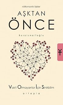 Aşktan Önce - Nöromantik İlişkiler