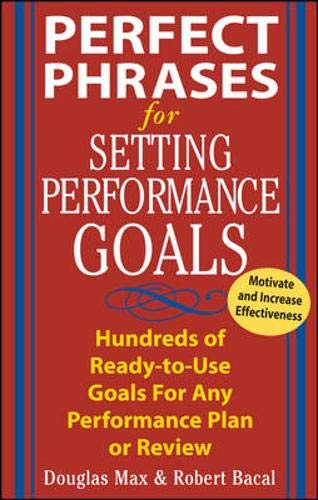 Perfect Phrases for Setting Performance Goals (Perfect Phrases Series)