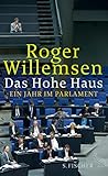roger willemsen frau  Das Hohe Haus: Ein Jahr im Parlament