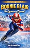 Bonnie Blair: The Queen of Speed (Meet the Legends)