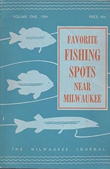 Paperback Favorite Fishing Spots Near Milwaukee: Volume One Book