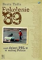 Pokolenie '89 czyli dzieci PRL-u w wolnej Polsce 8361299866 Book Cover