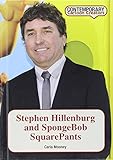 Stephen Hillenburg and Spongebob Squarepants (Contemporary Cartoon Creators)