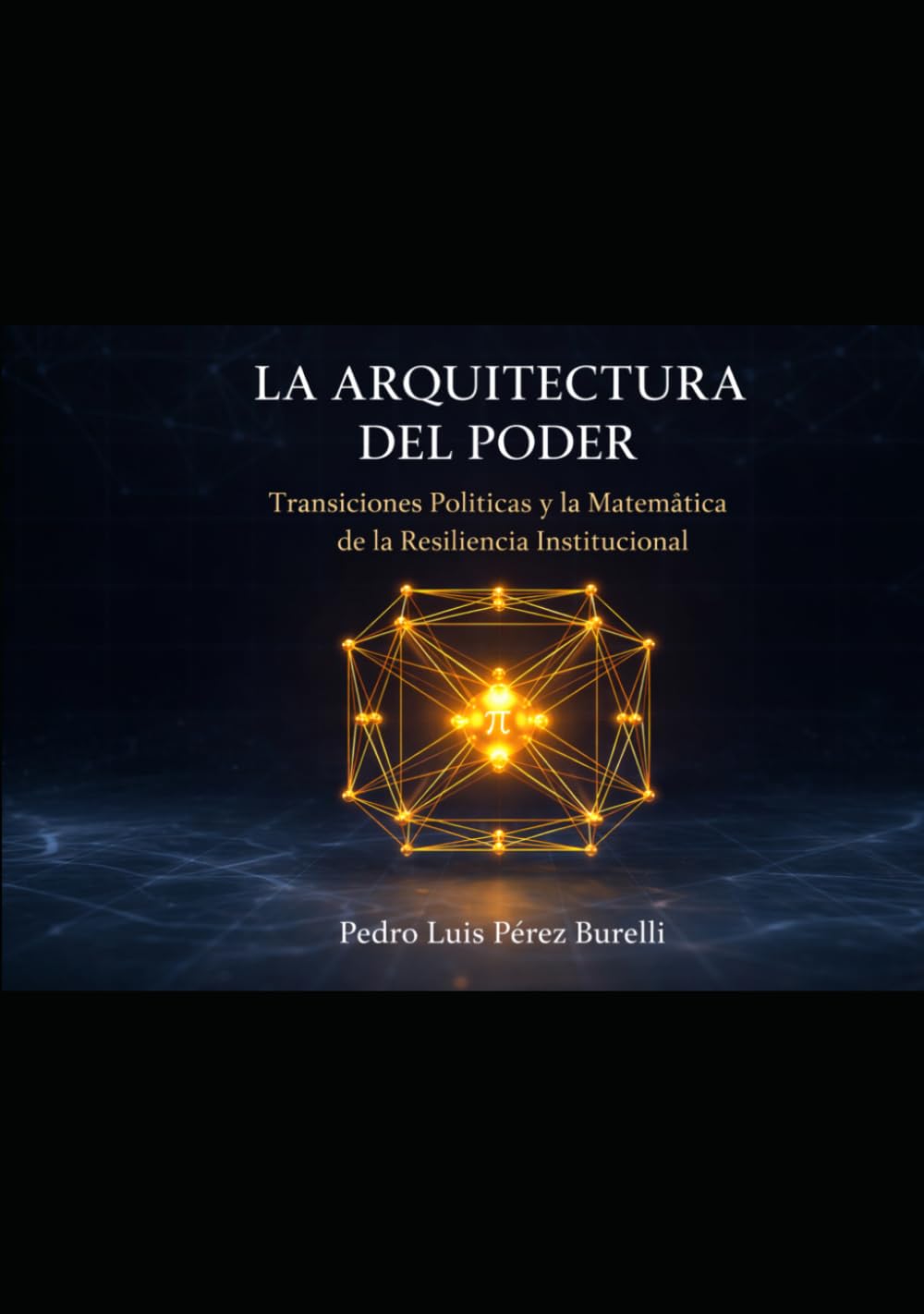 . La Arquitectura del Poder: Transiciones Políticas y la Matemática de la Resiliencia Institucional