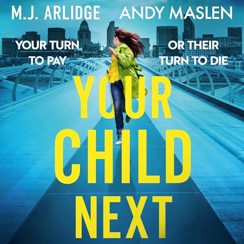 Your Child Next by M. J. Arlidge, Andy Maslen episode artwork