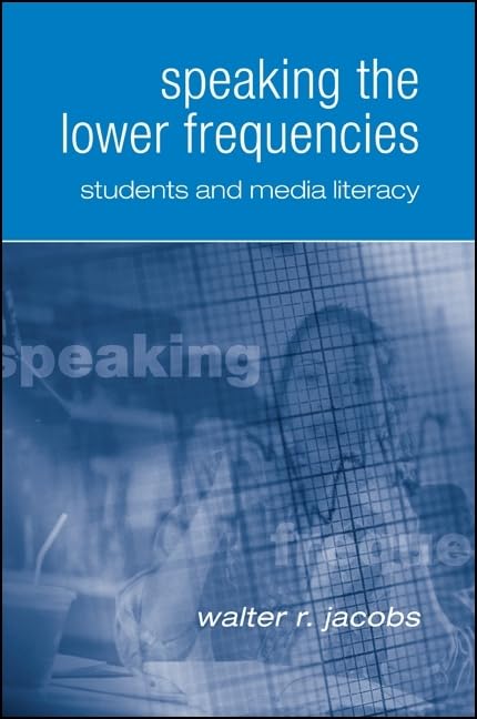 Speaking the Lower Frequencies: Students and Media Literacy