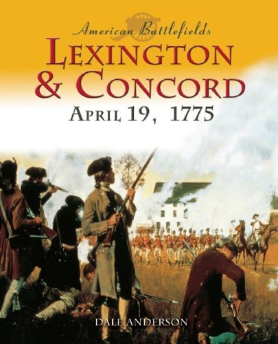 Lexington and Concord: April 19, 1775 (American Battlefields)