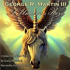 A Unicorn's Horn Audiolibro Por George R. Martin III arte de portada