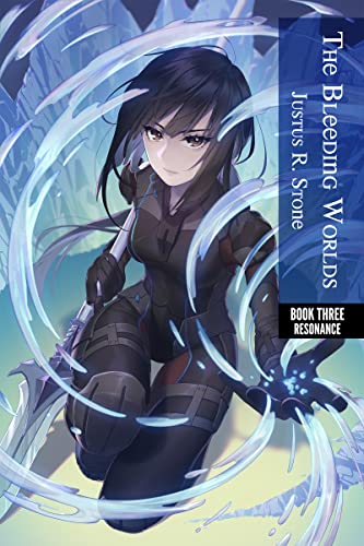 Resonance: The Bleeding Worlds Book Three