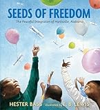 Seeds of Freedom: The Peaceful Integration of Huntsville, Alabama
