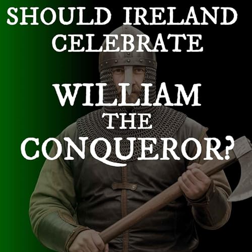 Page de couverture de Celebrating Conquest? Ireland’s Culture War over William the Conqueror