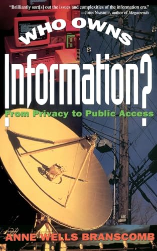 Who Owns Information?: From Privacy To Public Access