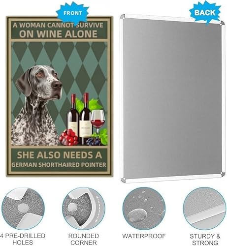 Carastora Vintage Metal Tin Sign, 8x12 Inch Funny Quote Wall Art Tin Sign, A WOMAN CANNOT SURVIVE ON WINE ALONE SHE ALSO NEEDS A GERMAN SHORTHAIRED POINTER, for Bedroom, Living Room, Cafe, Kitchen, Country Home Decor - Image 5