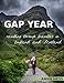 Gap Year: Rambling Through Brambles in England and Scotland