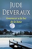 descargar libros jude deveraux  Amanecer a la luz de la luna (Trilogía Moonlight 1)