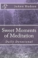 Sweet Moments of Meditation 1633180018 Book Cover