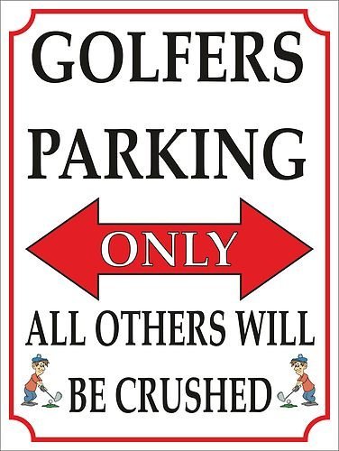 L4100 Golfers Parking Only all Others Will be
