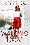 Walking Dick (Curvy Hips and Sexy Lips Series)