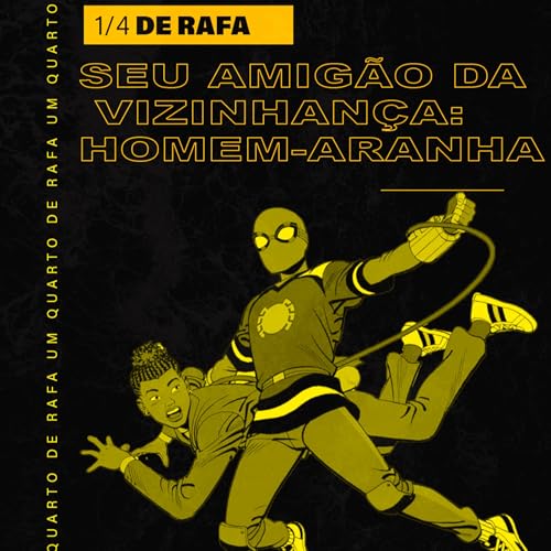 05. Seu Amig&atilde;o da Vizinhan&ccedil;a: Homem-Aranha na vida real